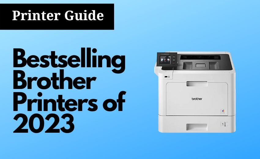 Bestselling Brother Printers of 2023
