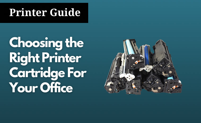 How to Choose the Right Printer Cartridges For Your Office