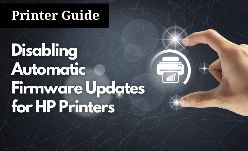 How to Guide: Disabling automatic firmware updates on your HP Printer