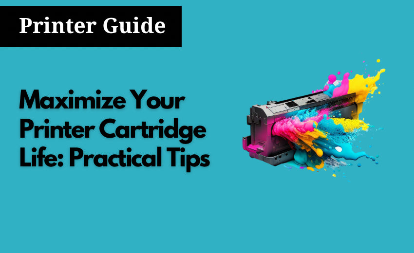 Maximizing Printer Ink Cartridge Life: Tips for Getting the Most Out of Your Ink and Toner